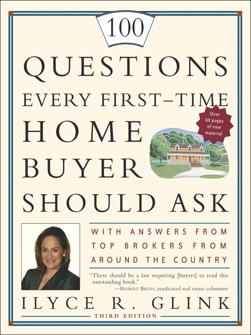 Title details for 100 Questions Every First-Time Home Buyer Should Ask by Ilyce R. Glink - Available